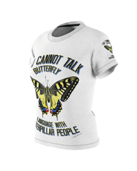 Image 8 of  YOU CAN'T TALK BUTTERFLY LANGUAGE WITH CATERPILLAR PEOPLE AOP T-shirt