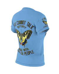 Image 12 of  YOU CAN'T TALK BUTTERFLY LANGUAGE WITH CATERPILLAR PEOPLE AOP T-shirt
