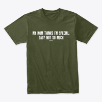 Image 2 of MY MOM THINKS I'M SPECIAL ~ DAD NOT SO MUCH