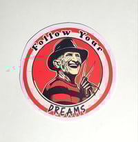 Image 1 of Freddy Krueger Follow Your Dreams Matte Vinyl Sticker