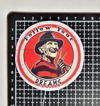 Image 2 of Freddy Krueger Follow Your Dreams Matte Vinyl Sticker