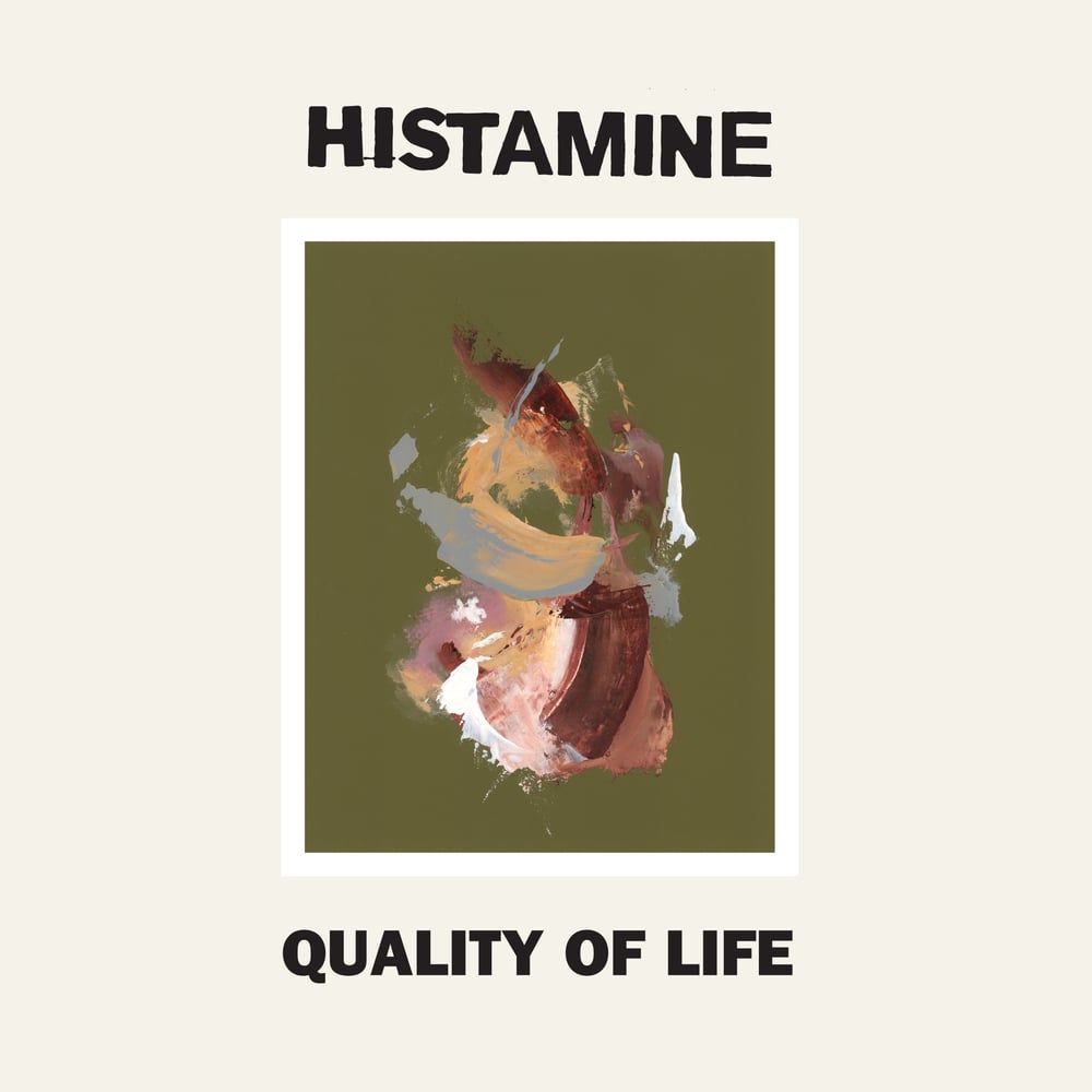 PREORDER: Histamine - Quality of Life 12"