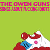 THE OWEN GUNS - Songs About Fucking Idiots - 12" LP (Booker/Bastard/Outtaspace)