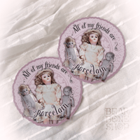 Image 3 of My Friends are Porcelain | Vinyl Sticker