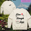 LIVE LAUGH JOJO Crewneck Sweatshirt