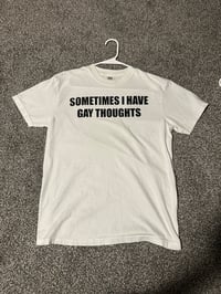 Image 1 of SOMETIMES I HAVE GAY THOUGHTS
