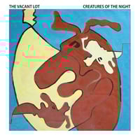THE VACANT LOT - Creatures Of The Night 7"