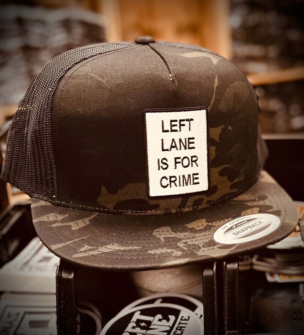 Image of Left Lane Is For Crime Patch Hats 