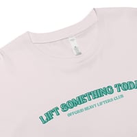 Image 4 of “Lift Something Today” Women’s Crop Top