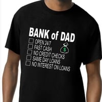 Image 1 of Father's Day Bank of Dad Shirt