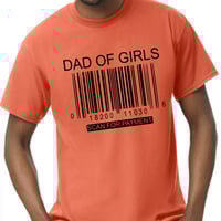 Image 1 of Father's Day Funny Dad of Girls Shirt