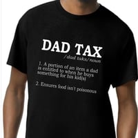 Image 2 of Father's Day Funny Dad Tax shirt