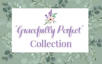 "Gracefully Perfect" Collection