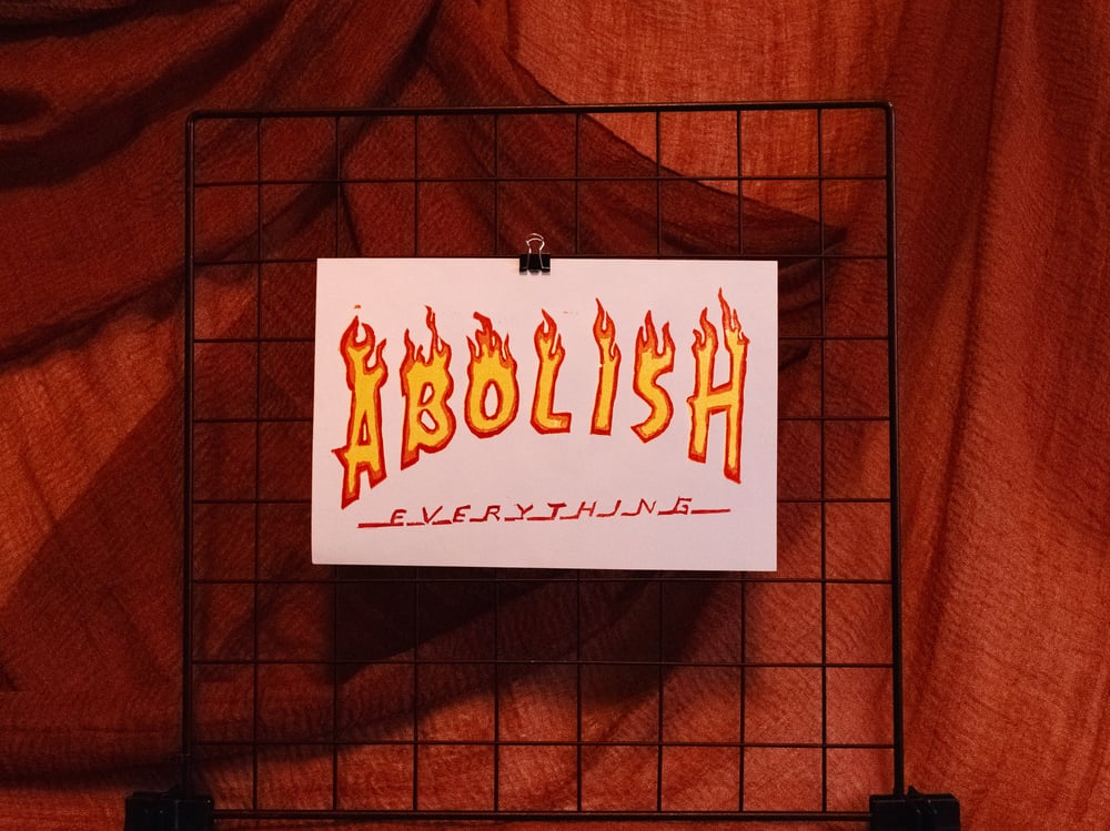 Image of ABOLISH EVERYTHING