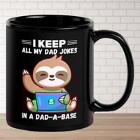 Image 2 of I Keep All My Dad Jokes Fathers Day Sloth Coffee Mug