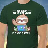 Image 4 of I Keep All My Dad Jokes Sloth Fathers Day Shirt