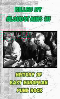 Image 1 of Killed By Bloodstains #1 - History Of East European Punk Rock (cassette version)