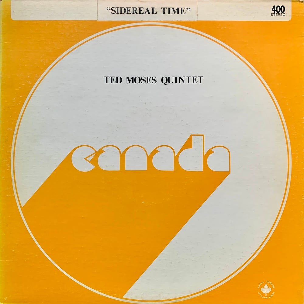Ted Moses Quintet – Sidereal Time (Radio Canada International – 400 - 1974)