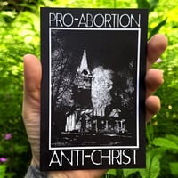 Image 1 of "Pro-Abortion, Anti-Christ" 4x6 Print