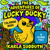 The Adventures of Lucky Ducky Coloring Book