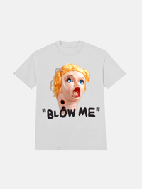 Image 1 of GIRLS ARE DRUGS® "BLOW ME®" TEE - WHITE