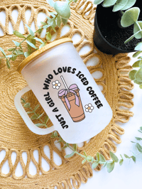Image 3 of Just a girl who loves iced coffee glass can/ mug