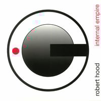 *PRE ORDER* Robert Hood - Internal Empire	 (Techno - New)