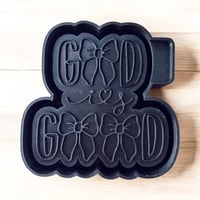 God is Good Freshie Mold