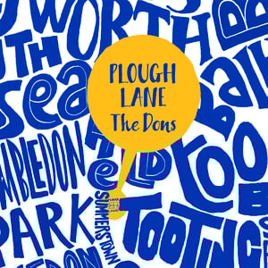Image of Plough Lane - The Dons - South West London Typographic Map
