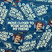 Image 1 of Move Closer Bumper Sticker