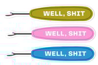 Image 2 of WELL, SHIT - Sticker Pack