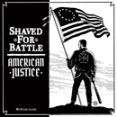 Image of Shaved For Battle/American Justice Split LP UWE edition limited to 150 Red Smoke Vinyl