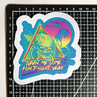 Image 2 of Predator Havin' Me Some Fun Tonight, Yeah! Matte Vinyl Sticker