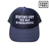 Staying out the way is therapeutic (Trucker Hat)