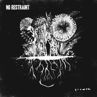 NO RESTRAINT "Growth" 7"