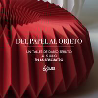 Image 1 of Del papel al objeto. Un taller de Darío Zeruto. Reserva tu plaza por