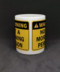 Image 2 of Warning Not a Morning Person Mug
