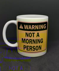 Image 1 of Warning Not a Morning Person Mug