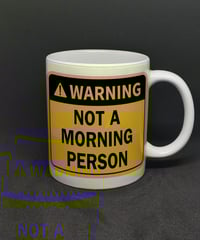 Image 3 of Warning Not a Morning Person Mug