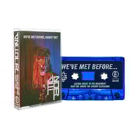 DEFORMR - We've Met Before, Haven't We? [cassette]