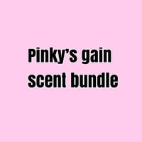 Pinky’s gain scent bundle 