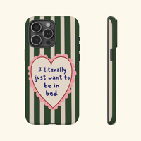 Image 1 of I Literally Just Want To Be In Bed Phone Case