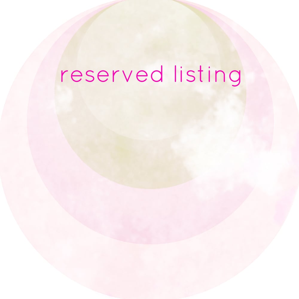 Image of CUSTOM for Megan  (as discussed via IG)