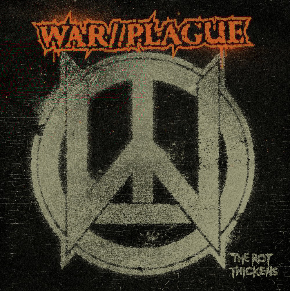 WAR//PLAGUE - The Rot Thickens