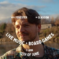 Image 1 of Live Music + Board Games with Ferester, 12th of June, 7-9pm Glasgow