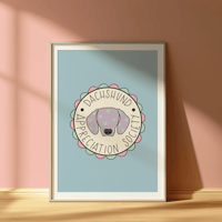 Image 1 of Dachshund appreciation society charity art print