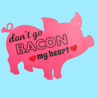 Image 1 of Pink Pig - Don't Go Bacon My Heart