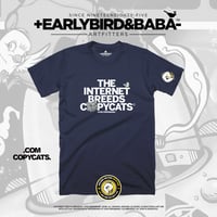Image 4 of EB INTERNET COPYCATS Tee By +Earlybird Baba-