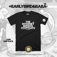Image 2 of EB INTERNET COPYCATS Tee By +Earlybird Baba-