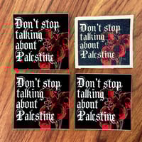 Image 1 of "Don't stop talking about Palestine" Patch Bundle